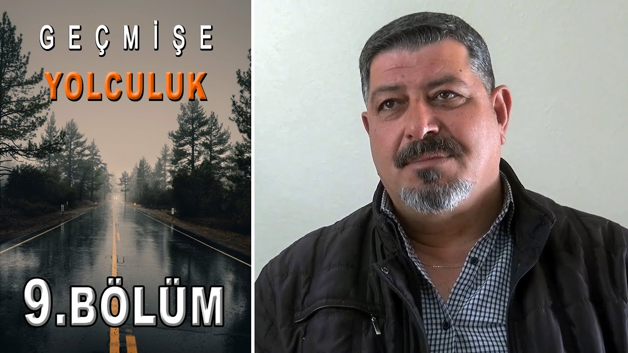 Geçmişe Yolculuk 9.Bölüm | Ozan Ahmet ''Azmin Ezgisi''