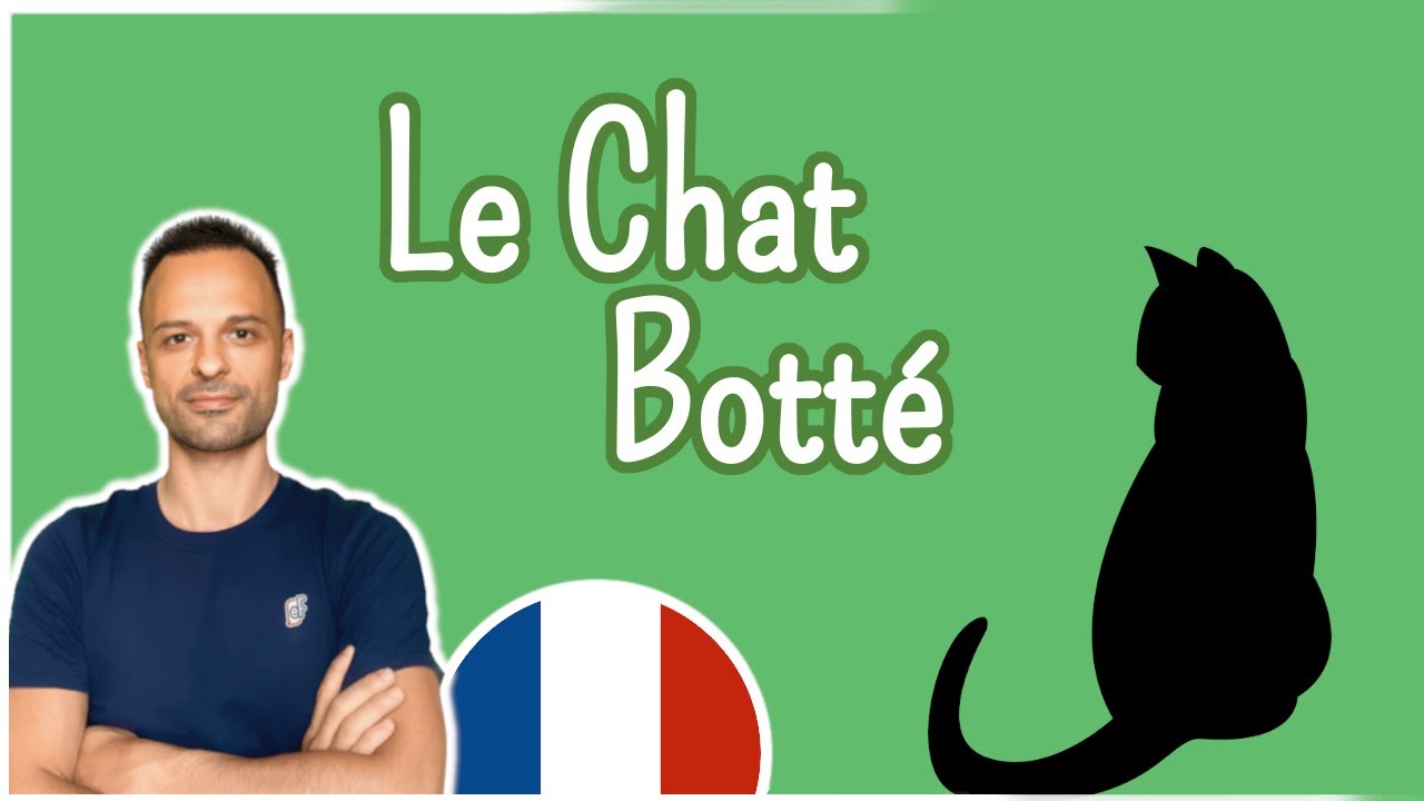 Le Chat Botte Charles Perrault Text Audio Vocab French Tenses In Context Youtube