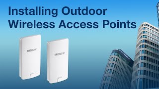 Installing Outdoor Wireless Access Points