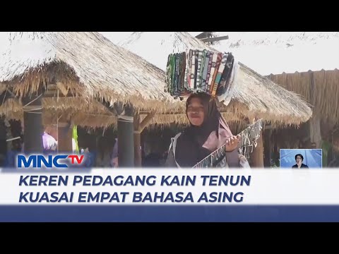 Viral! Pedagang Kain Tenun Kuasai Empat Bahasa Asing di Lombok Tengah - LIS 03/01