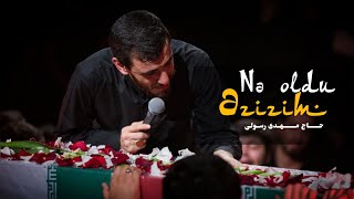Nə oldu Əzizim - Hacı Mehdi Resuli | 2022 | HD | حــــــــاج‌ مــــــهــدی‌ رســولـی Resimi