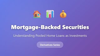 Mortgage-Backed Securities Explained: MBS &amp; Pooled Home Loans for Beginners