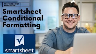 Smartsheet Conditional Formatting - All You Need To Know!