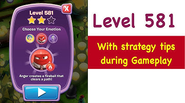 Inside Out Thought Bubbles Level 581 Tips and Strategy Gameplay Walkthrough No Boosters