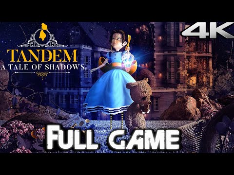 TANDEM A TALE OF SHADOWS Gameplay Walkthrough FULL GAME (4K 60FPS) No Commentary