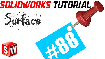 SolidWorks  Lecture Surface Tutorial 88: Untrim Surface