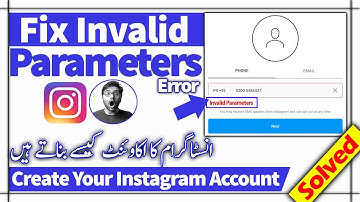 How to Fix Instagram Invalid Parameters Error | Instagram sign up error Fixed