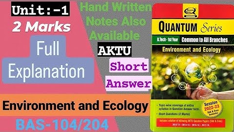 Environment and Ecology || Important Short Question Answer Unit :-1 AKTU 1st Yr BAS104 / BAS204 ||