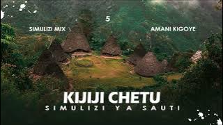 KIJIJI CHETU - 5/10 SIMULIZI ZA MAISHA BY FELIX MWENDA.
