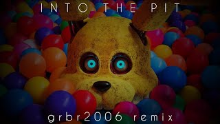Into The Pit - grbr2006 Remix
