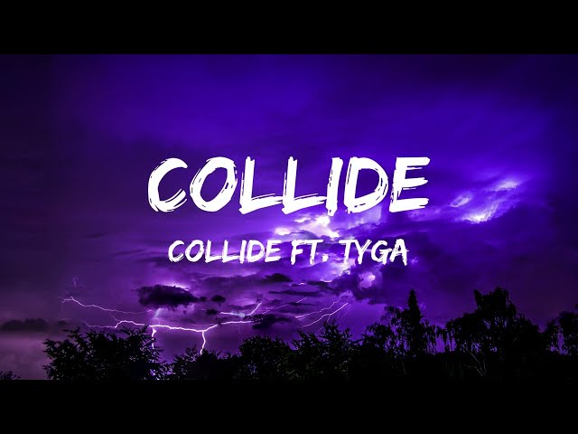 COLLIDE | Justine Skye ft. Tyga (Lyrics) class=