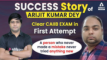 SUCCESS STORY OF ARIJIT KUMAR DEY Clear CAIIB EXAM in First Attempt | Know The Preparation Strategy