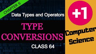 TYPE CONVERSIONS || Chapter 6 || Explained in മലയാളം