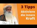 3 Tipps um deine innere Kraft zu aktivieren