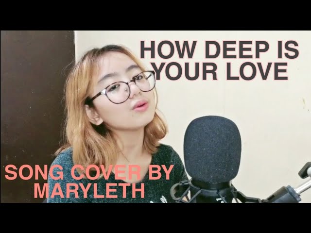 HOW DEEP IS YOUR LOVE | MARYLETH FAYE BENITEZ class=
