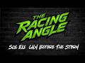 The Racing Angle - Episode 11 - Calm Before The Storm