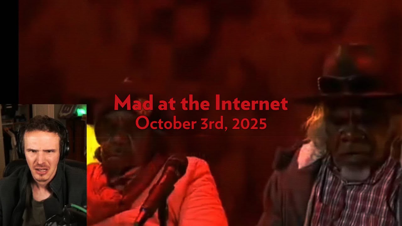 This is So Good Mad at the Internet - October 3rd, 2025 - YouTube