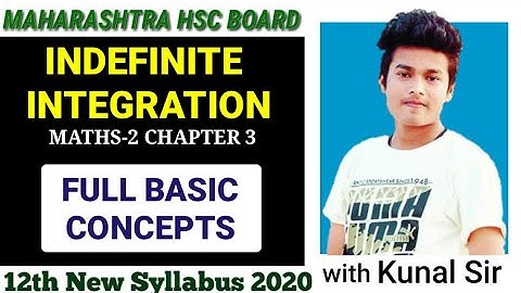 Indefinite Integration 12th New Syallabus hsc | Maths-2 Maharashtra Board 2020 | Full Basic Concepts