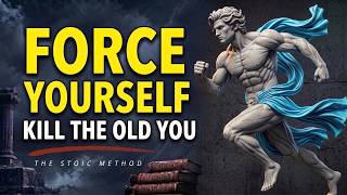 Force Yourself To Outgrow The Old Version Of You | Stoicism Philosophy