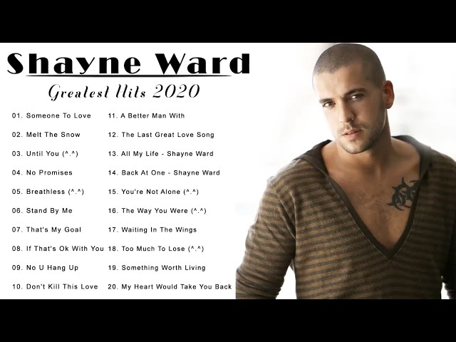 The Best of Shayne Ward   Shayne Ward Greatest Hits Full Album 2021 class=