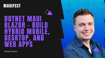 [MauiFest] .NET MAUI Blazor - Build Hybrid Mobile, Desktop, and Web apps by Gerald Versluis