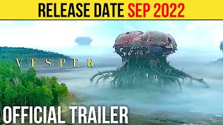 Vesper Official Trailer 2 (SEP 2022) Adventure Movie HD