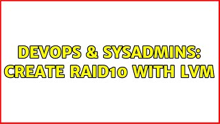 DevOps & SysAdmins: create raid10 with lvm Profile