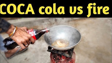 Coca Cola vs fire | can we boil coca cola.!!