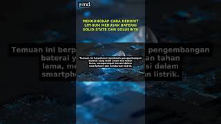 Dendrit Lithium: Ancaman pada Baterai Solid-State! #beritaterkini #indonesia #technology #baterai
