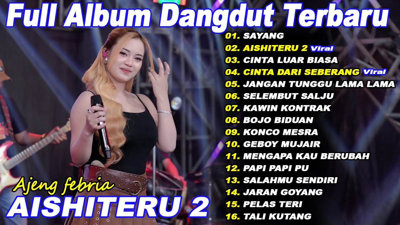 AJENG FEBRIA - SAYANG, AISHITERU 2 - Full Album Dangdut Koplo Fyp On Trending - viral!