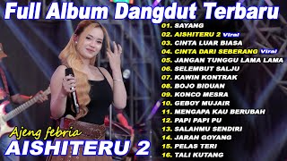 Ajeng Febria  Sayang Aishiteru 2   Album Dangdut Koplo Fyp On Trending  Viral