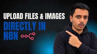 Upload Files & Images Directly in N8N