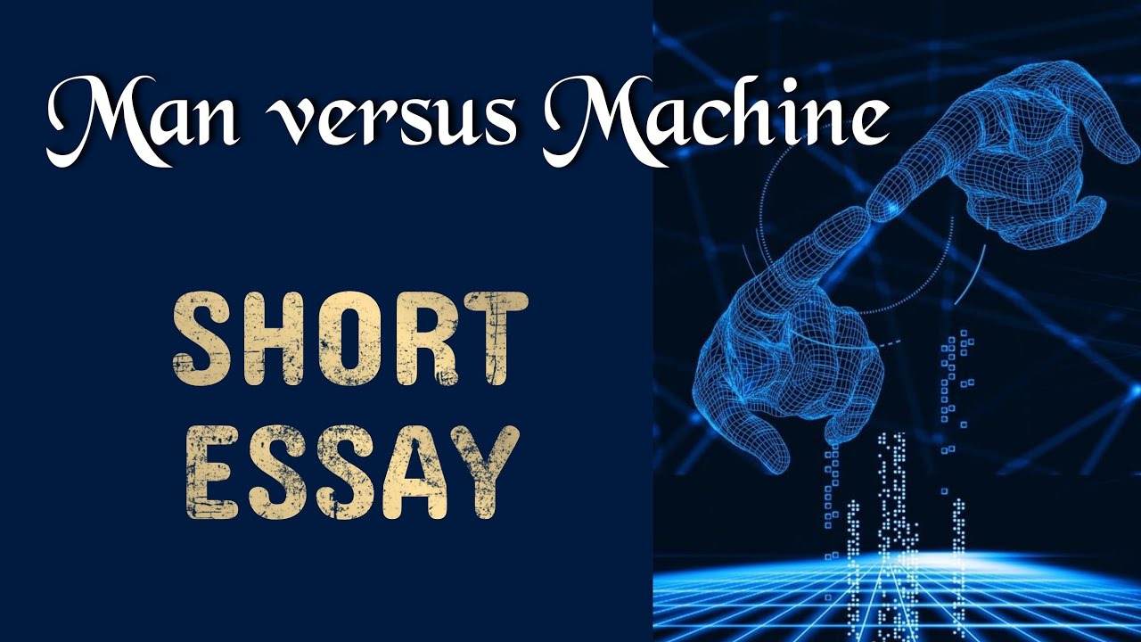 essay on man versus machine