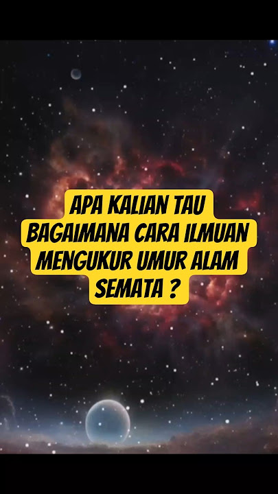 Apa kalian tau bagiamana cara ilmuan memgukur umur alam semesta? #viralvideo #viralshort #faktaunik