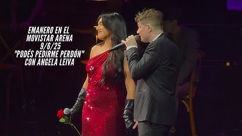 Emanero en el Movistar Arena 9/6/25 "Podés pedirme perdón" con Angela Leiva.