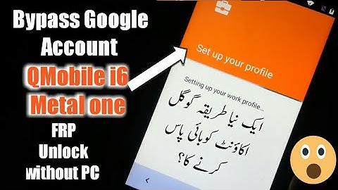 QMobile i6 Matel one frp bypass Google Account