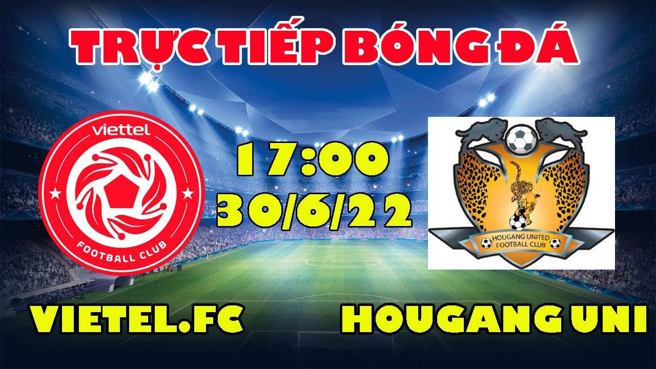 🔴Trực Tiếp Bóng Đá: Viettel.FC vs Hougang United – Viettel.FC Lên Đỉnh Bảng Tạo Kì Tích Lịch Sử