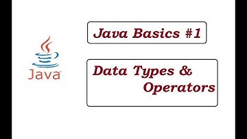 Java Basics  #1 || Data Types & Operators [Telugu]
