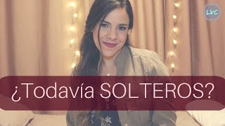 ¿TODAVÍA SOLTEROS?  Q & A Cristianismo y la Soltería después de los 30+