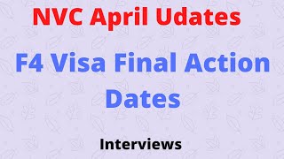 F4 Visa Categories for Immigrants | Interviews for Family Preference Visas and Final Action Dates |