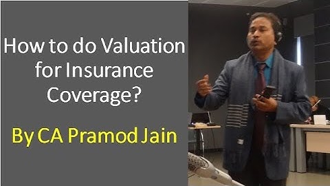 How to do Valuation for Insurance Coverage? I  CA Pramod Jain