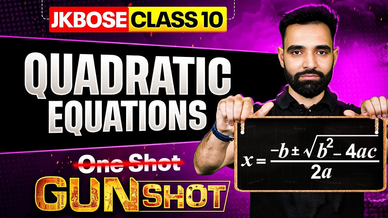 JKBOSE Class 10th Maths | Quadratic Equations | One Shot | GUN-SHOT Series | JKBOSE Wallah