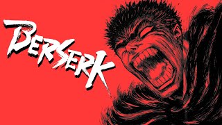 Berserk - An Indescribable Masterpiece