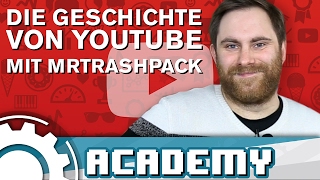 Die Geschichte von YouTube mit MrTrashpack I Academy