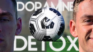 DOPAMINE DETOX │ The Footballer Reset