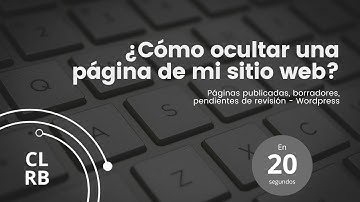 En 20 Segundos: ¿Cómo ocultar una página de mi sitio web? Wordpress
