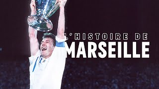 La grande histoire de l'OM