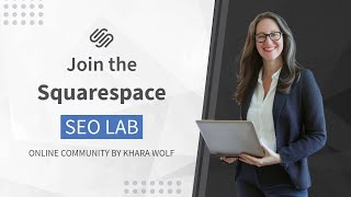 Squarespace SEO Lab - Get Squarespace SEO tips from an expert!