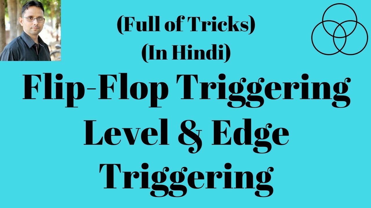 Triggering of Flip Flop | Level and Edge Triggering (Digital ...