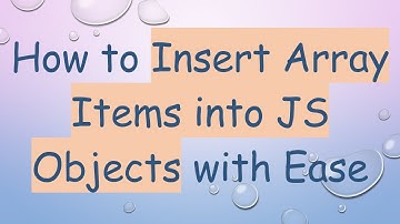 How to Insert Array Items into JS Objects with Ease